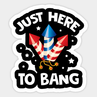 Firecrackers Just Here To Bang 4th Of July Gift Sticker